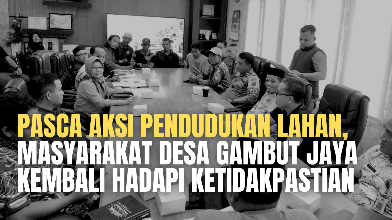 Read more about the article Pasca Aksi Pendudukan Lahan, Masyarakat Desa Gambut Jaya Kembali Hadapi Ketidakpastian